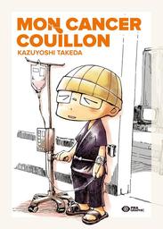 Mon cancer couillon | Takeda, Kazuyoshi (1975-....). Auteur