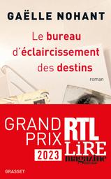 Le bureau d'éclaircissement des destins | Nohant, Gaëlle (1973-....). Auteur