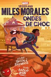 Spider-Man, Miles Morales : ondes de choc | Reynolds, Justin A.. Auteur