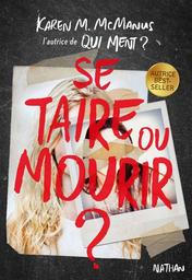 Se taire ou mourir ? | McManus, Karen M.. Auteur